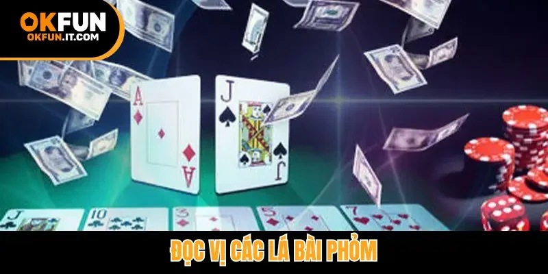 Đọc vị các lá bài phỏm