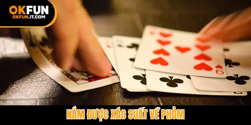 Nắm được xác suất về phỏm
