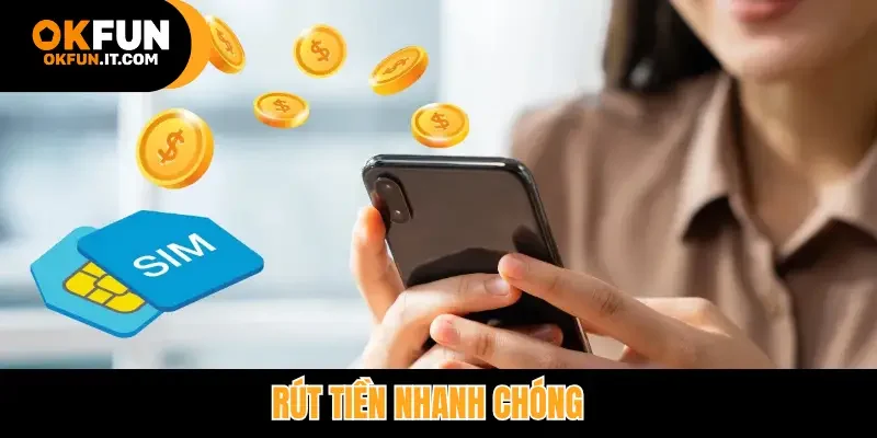 Rút tiền nhanh chóng