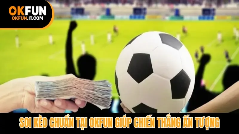 soi kèo chuẩn
