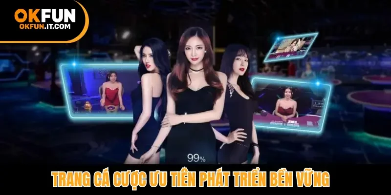 Trang cá cược ưu tiên phát triển bền vững