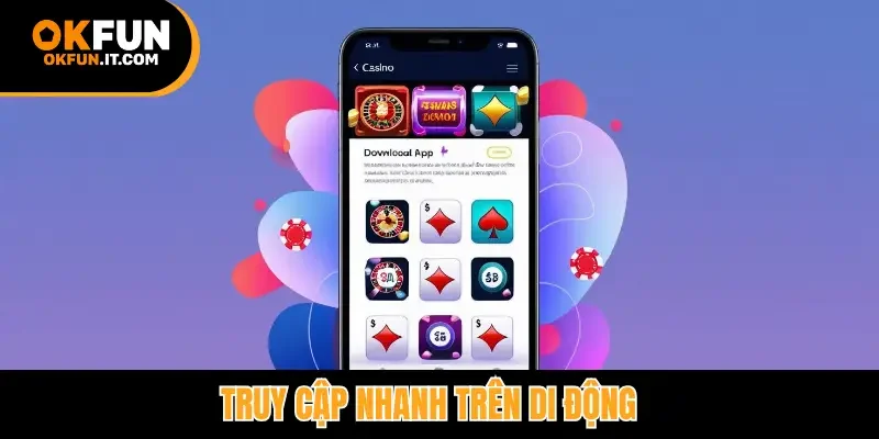 Truy cập nhanh trên di động